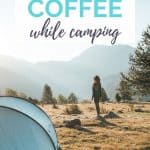 how to make coffee while camping