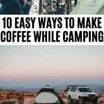 ways to make coffee while camping