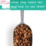 metal scoop full of roasted coffee beans with text overlay - different coffee bean types.