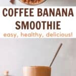 iced coffee banana smoothie images with text overlay.