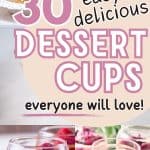 collage of desserts in cups with text overlay 30 easy dessert cups.