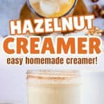 collage of homemade creamer with text hazelnut creamer.