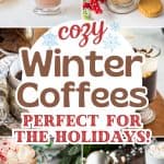 collage of coffee drinks for winter.
