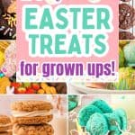 collage of easter treats adults.