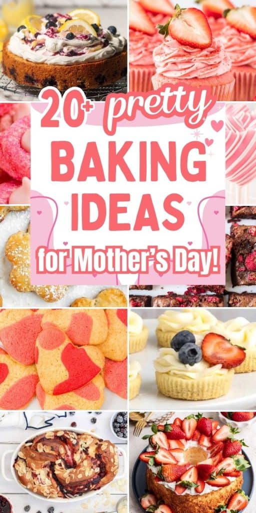 collage of spring baking ideas for mothers day.