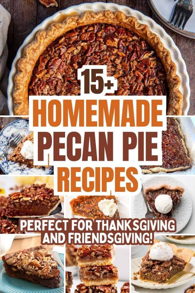 collage of homemade pecan pie ideas.